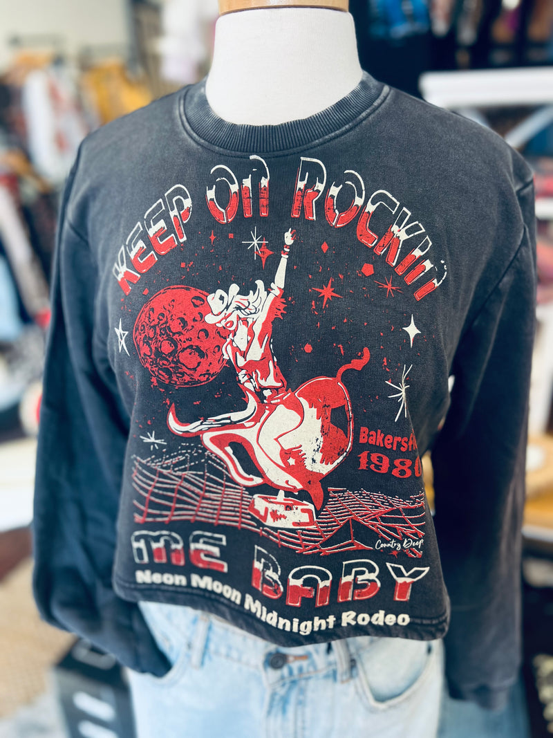 Keep Rockin’ Me Sweatshirt