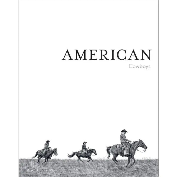 AMERICAN COWBOYS- Book by Anouk Krantz