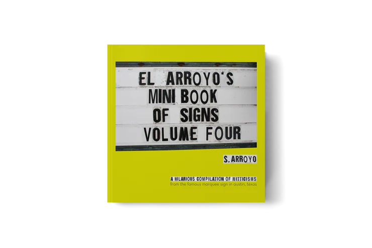 El Arroyo's Mini Book of Signs- Volume 4