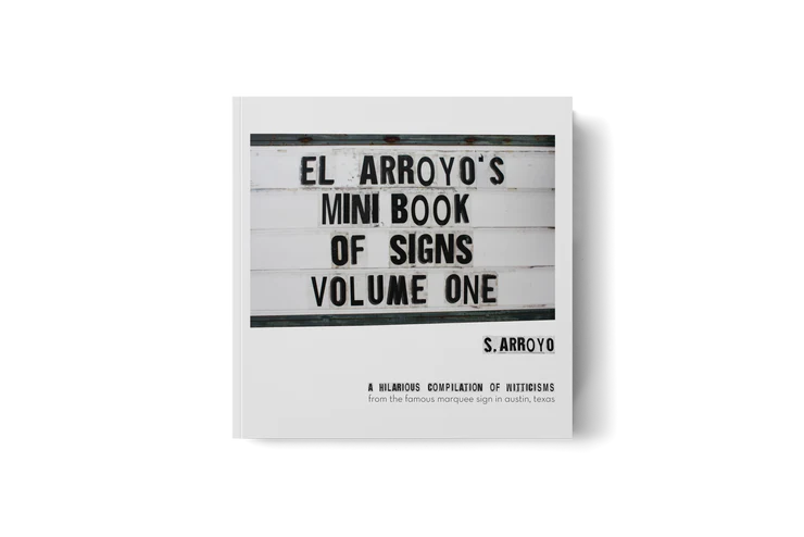 El Arroyo's Mini Book of Signs- Volume 1